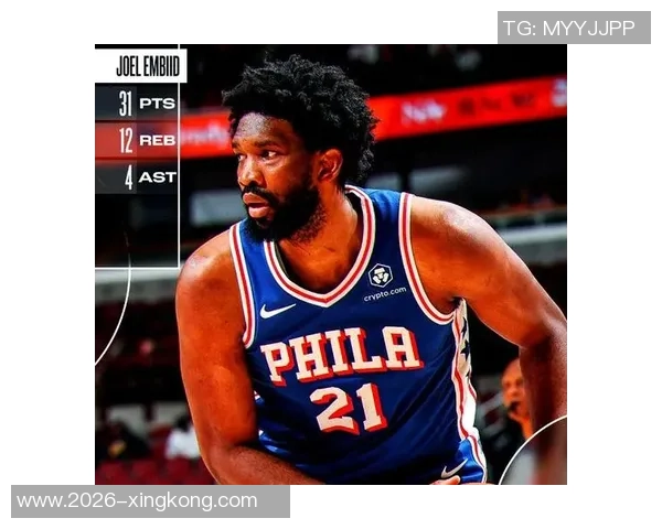 恩比德高效表现助球队胜利15投9中斩获26分10篮板5助攻并罚中8球